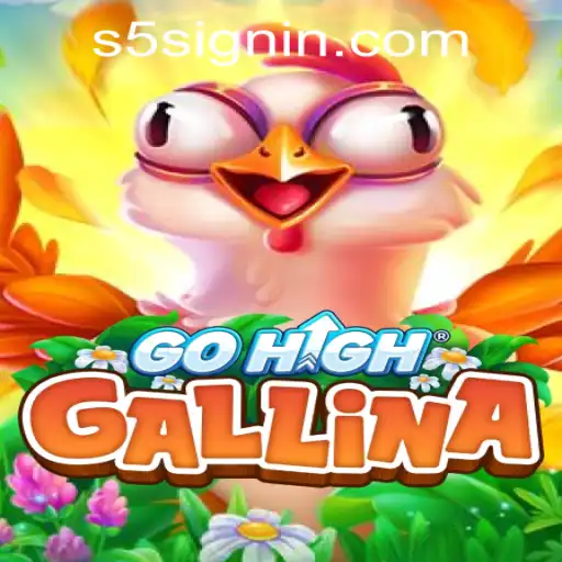 GoHighGallina: An Exciting Adventure in the S5.COM Online Casino