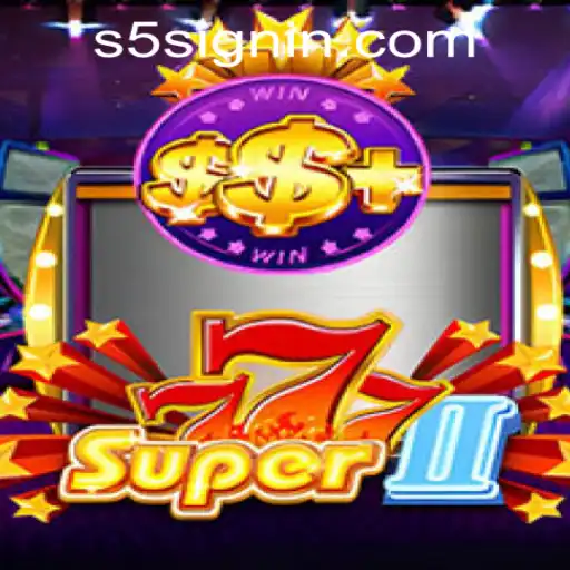 Exploring the Thrills of Super777II: A Dive into S5.COM CASINO's Latest Sensation